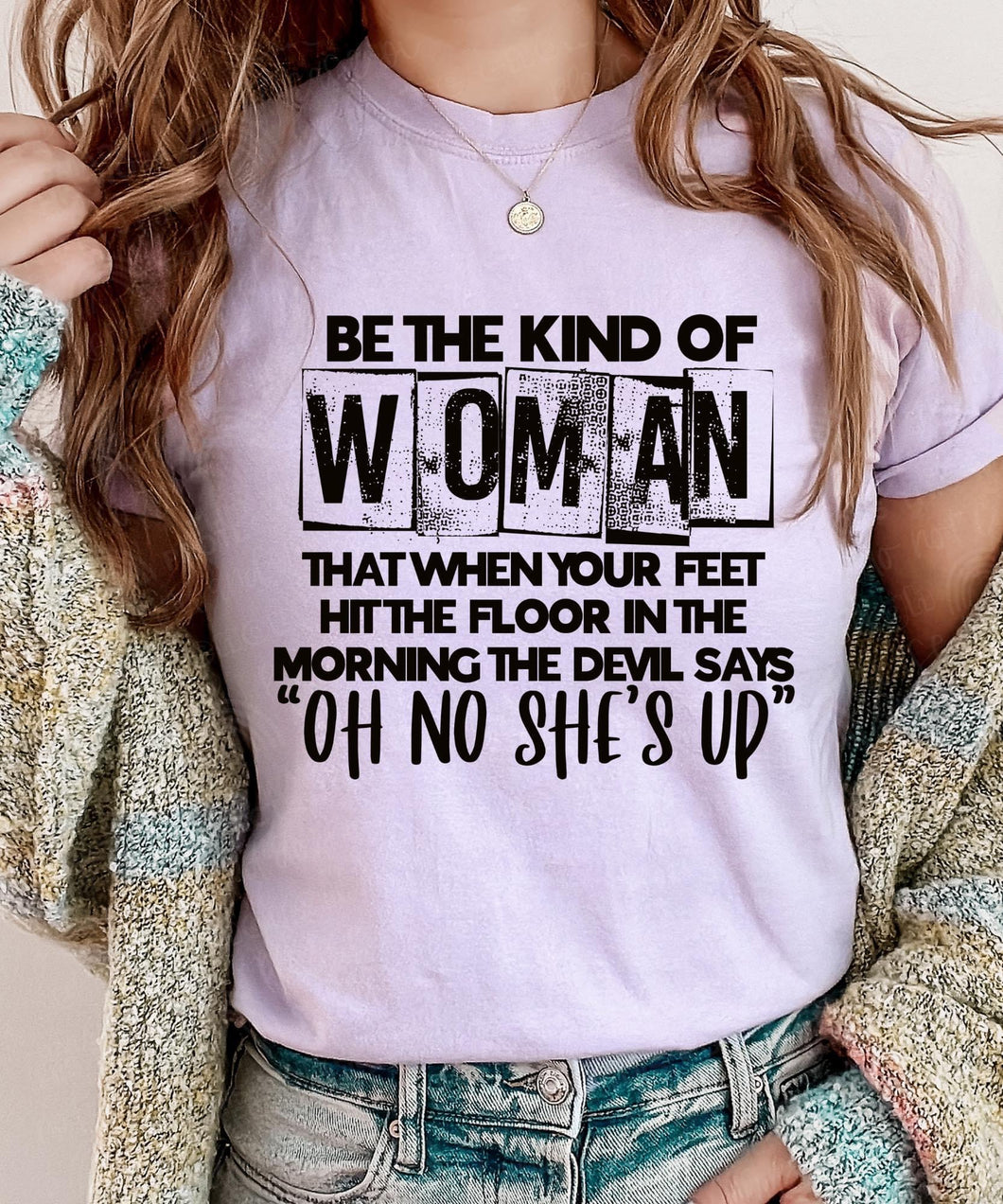 Be the Kind of Woman…