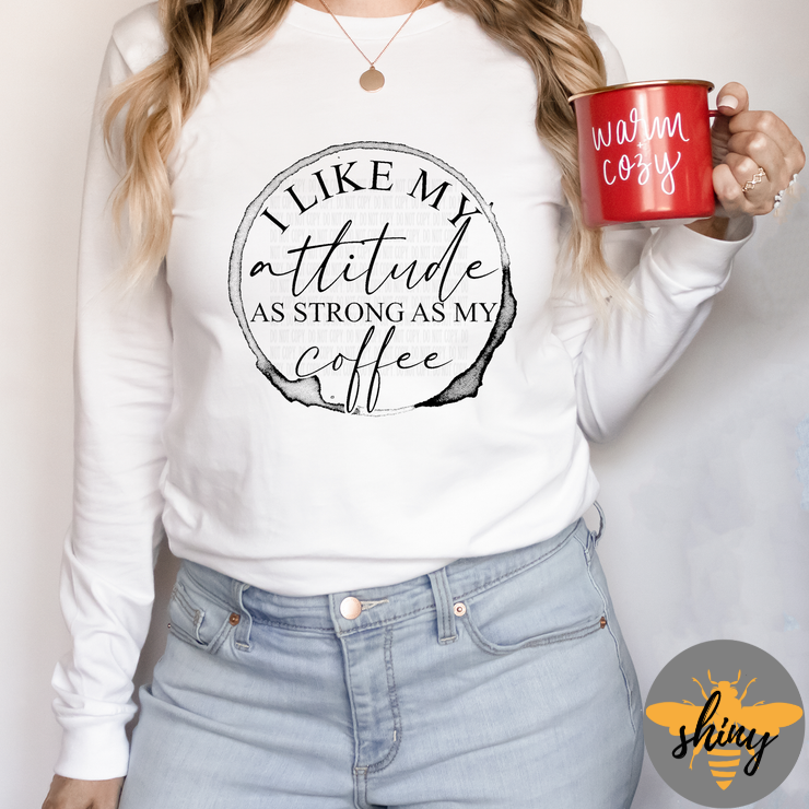 I Like My Attitude Like My Coffee